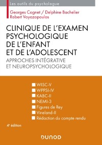 Cover Clinique de l''examen psychologique de l''enfant et de l''adolescent - 4e éd.