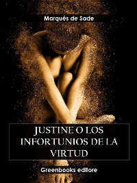 Cover Justine o los infortunios de la virtud