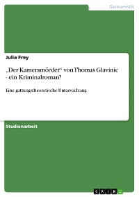 Cover „Der Kameramörder“ von Thomas Glavinic - ein Kriminalroman?