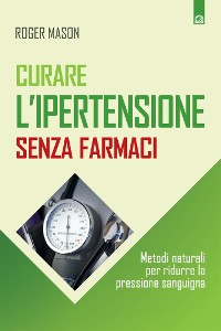 Cover Curare l'ipertensione senza farmaci