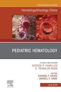 Cover Pediatric Hematology, An Issue of Hematology/Oncology Clinics of North America