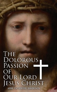 Cover The Dolorous Passion of Our Lord Jesus Christ