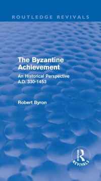 Cover Byzantine Achievement (Routledge Revivals)