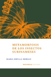 Cover Metamorfosis de los insectos surinameses