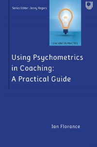 Cover Using Psychometrics in Coaching: A Practical Guide