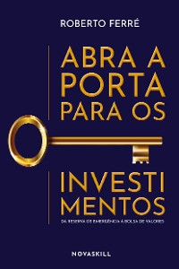 Cover Abra a porta para os investimentos