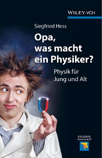 Cover Opa, was macht ein Physiker?