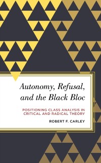 Cover Autonomy, Refusal, and the Black Bloc