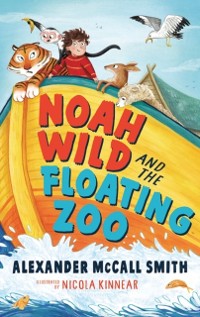 Cover Noah Wild and the Floating Zoo