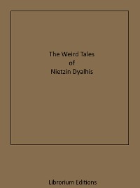Cover The Weird Tales of Nictzin Dyalhis