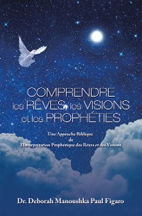 Cover Comprendre Les Rêves, Les Visions Et Les Prophéties