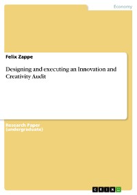 Cover Designing and executing an Innovation and Creativity Audit