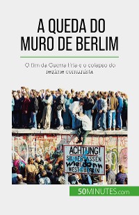 Cover A queda do Muro de Berlim