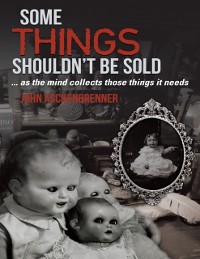 Cover Some Things Shouldn't Be Sold... As the Mind Collects Those Things It Needs