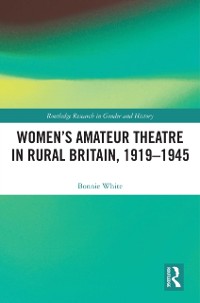 Cover Women's Amateur Theatre in Rural Britain, 1919-1945