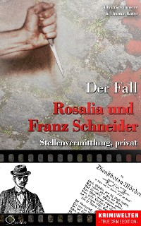 Cover Der Fall Rosalia und Franz Schneider