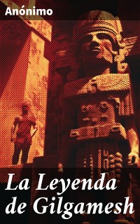 Cover La Leyenda de Gilgamesh