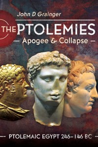 Cover Ptolemies, Apogee and Collapse