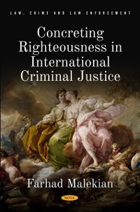 Cover Concreting Righteousness in International Criminal Justice