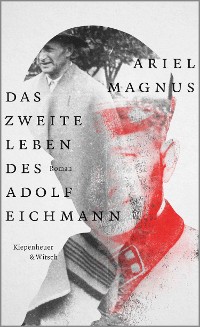 Cover Das zweite Leben des Adolf Eichmann