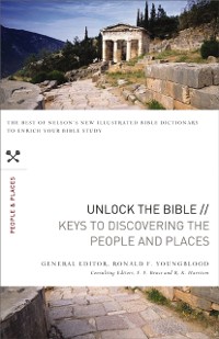 Cover Unlock the Bible: Keys to Discovering the People and   Places