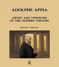 Cover Adolphe Appia: Artist and Visionary of the Modern Theatre