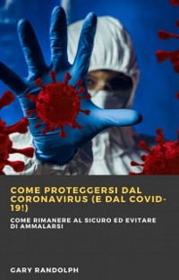 Cover Come proteggersi dal Coronavirus (e dal Covid-19!)