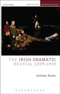 Cover The Irish Dramatic Revival 1899-1939