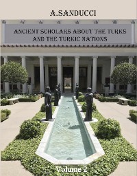 Cover Ancient Scholars about the Turks and the Turkic Nations. Volume 2