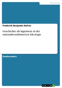 Cover Geschichte als Argument in der nationalsozialistischen Ideologie