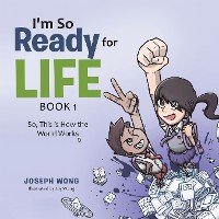 Cover I'm so Ready for Life:  Book 1