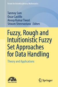 Cover Fuzzy, Rough and Intuitionistic Fuzzy Set Approaches for Data Handling