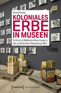 Cover Koloniales Erbe in Museen