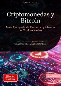 Cover Criptomonedas y Bitcoin: Guía Completa de Comercio y Minería de Criptomonedas