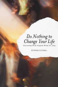 Cover Do Nothing to Change Your Life