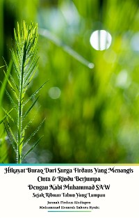 Cover Hikayat Buraq Dari Surga Firdaus Yang Menangis Cinta & Rindu Berjumpa Dengan Nabi Muhammad SAW Sejak Ribuan Tahun Yang Lampau