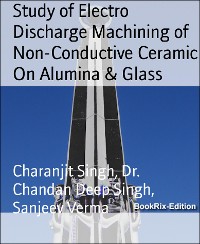 Cover Study of Electro Discharge Machining of Non-Conductive Ceramic On Alumina & Glass