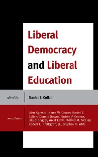 Cover Liberal Democracy and Liberal Education