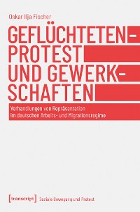 Cover Geflüchtetenprotest und Gewerkschaften