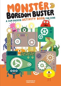 Cover Monster Boredom Buster : A Jam-Packed Activity Book for Kids