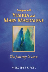 Cover Dialogues with Yeshua and Mary Magdalene