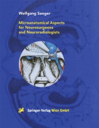 Cover Microanatomical Aspects for Neurosurgeons and Neuroradiologists
