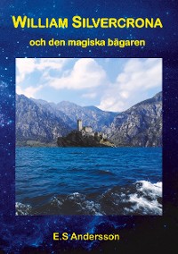 Cover William Silvercrona och den magiska bägaren