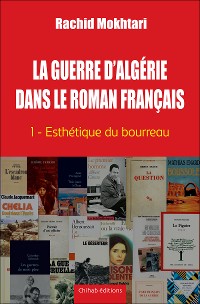 Cover La Guerre d'Algérie dans le roman français - Tome 1