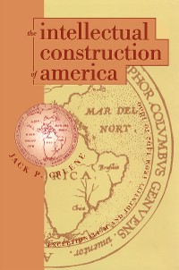Cover The Intellectual Construction of America