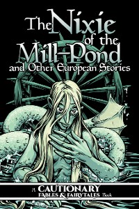 Cover Nixie of the Mill-Pond and Other European Stories