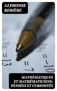 Cover Mathématiques et Mathématiciens: Pensées et Curiosités