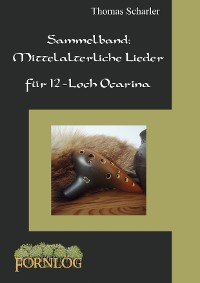 Cover Sammelband: Mittelalterliche Lieder für 12-Loch Ocarina