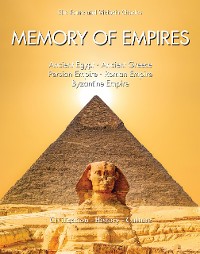Cover Memory of Empires: Ancient Egypt - Ancient Greece - Persian Empire - Roman Empire - Byzantine Empire