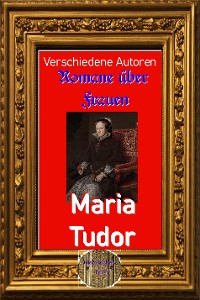 Cover Romane über Frauen, 27. Maria Tudor